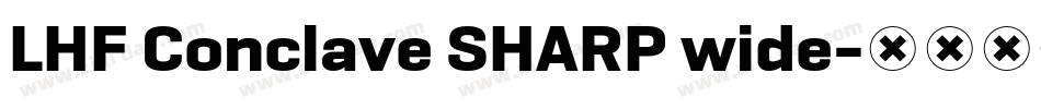 LHF Conclave SHARP wide字体转换